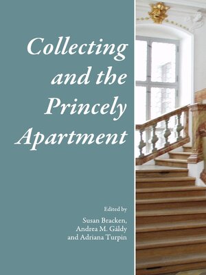 cover image of Collecting and the Princely Apartment